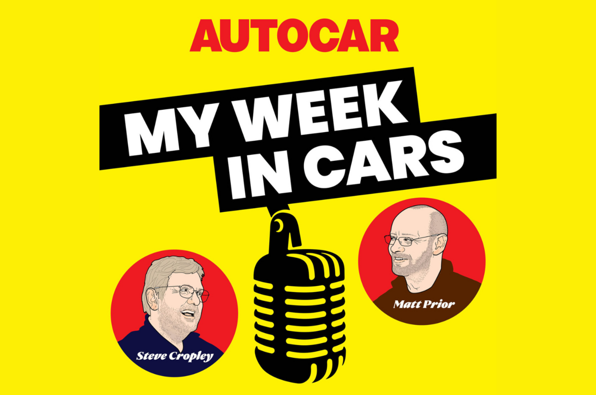 My Week In Cars: New Steve Cropley/Matt Prior podcast (ep.140)