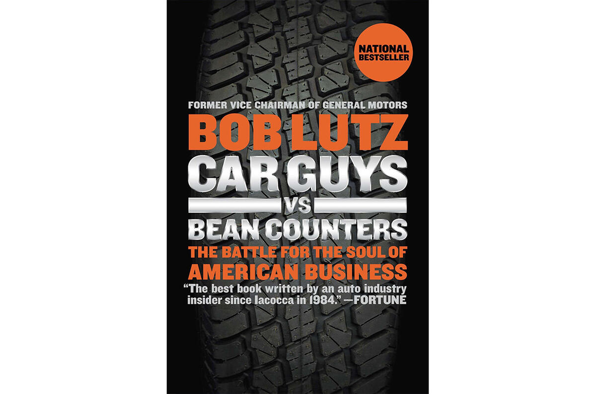 Car guys vs bean counters - Bob Lutz Car guys vs bean counters - Bob Lutz