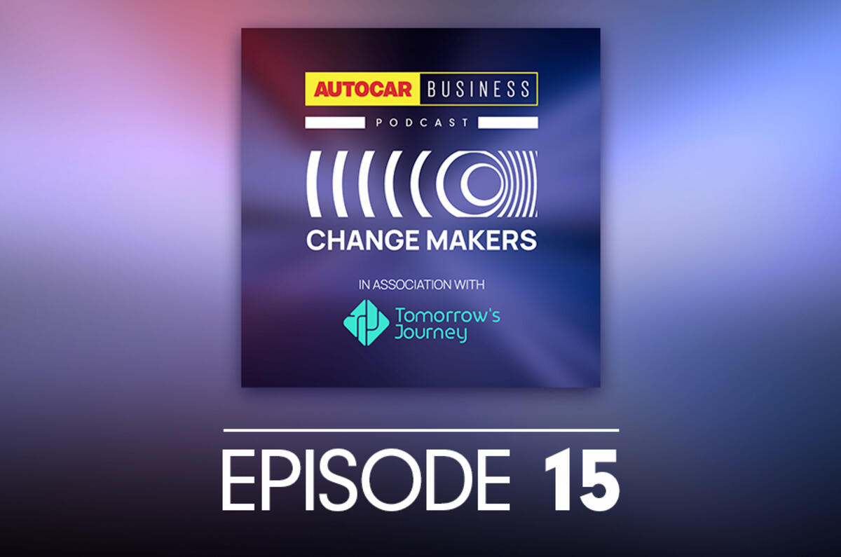 Autocar Business Tomorrow's Journey Change Makers podcast episode 15